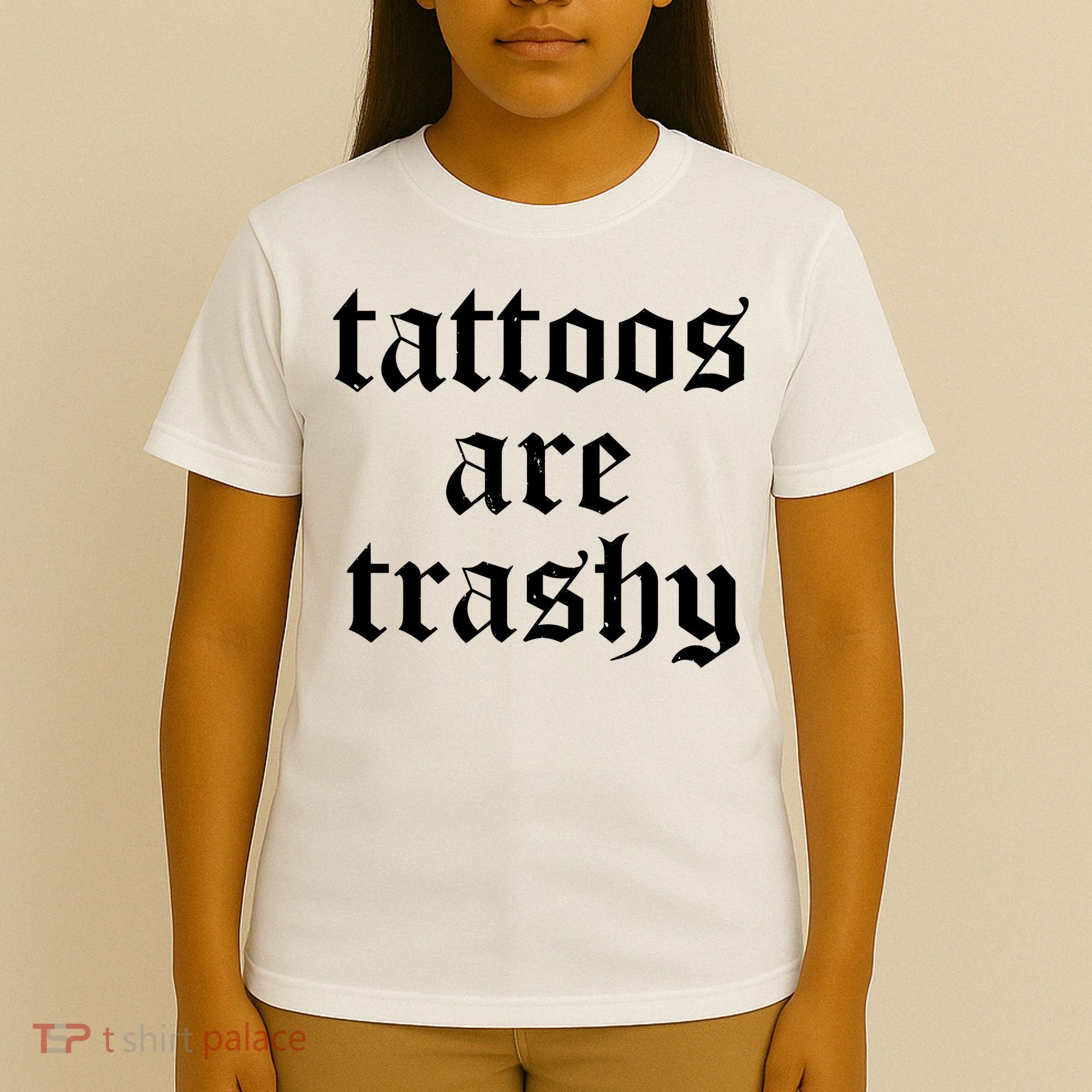 Tattoos Are Trashy T-Shirt