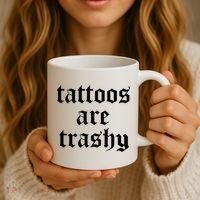 Tattoos Are Trashy Coffee Mug thumb 3