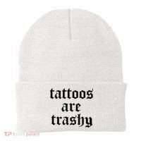 Tattoos Are Trashy Beanie thumb 0