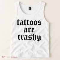 Tattoos Are Trashy Tank Top thumb 2