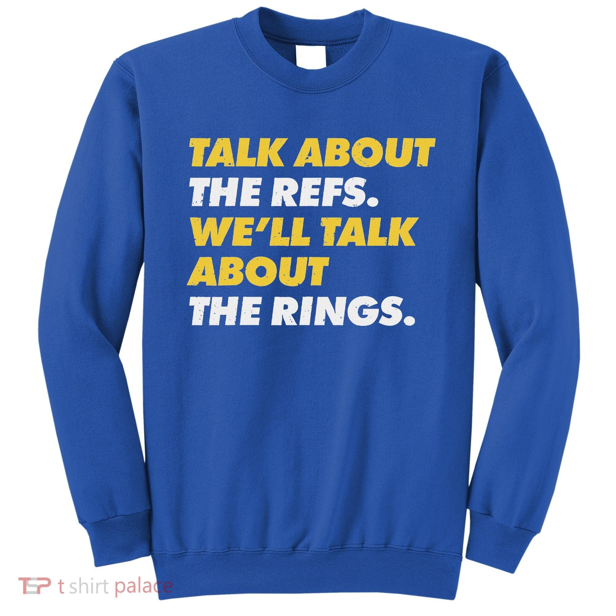 Talk About The Refs WeLl Talk About The Rings Kc Fan Sweatshirt