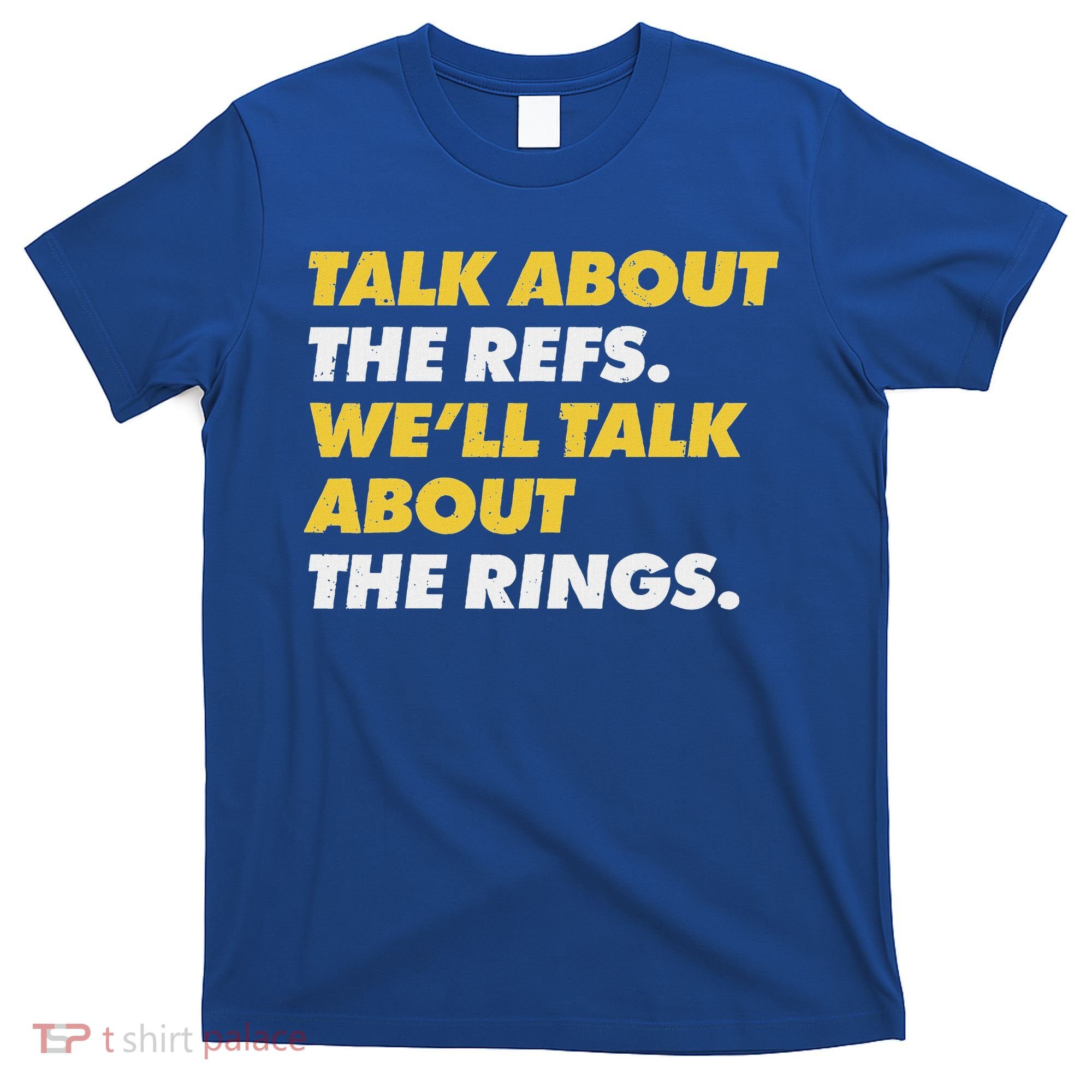 Talk About The Refs WeLl Talk About The Rings Kc Fan T-Shirt