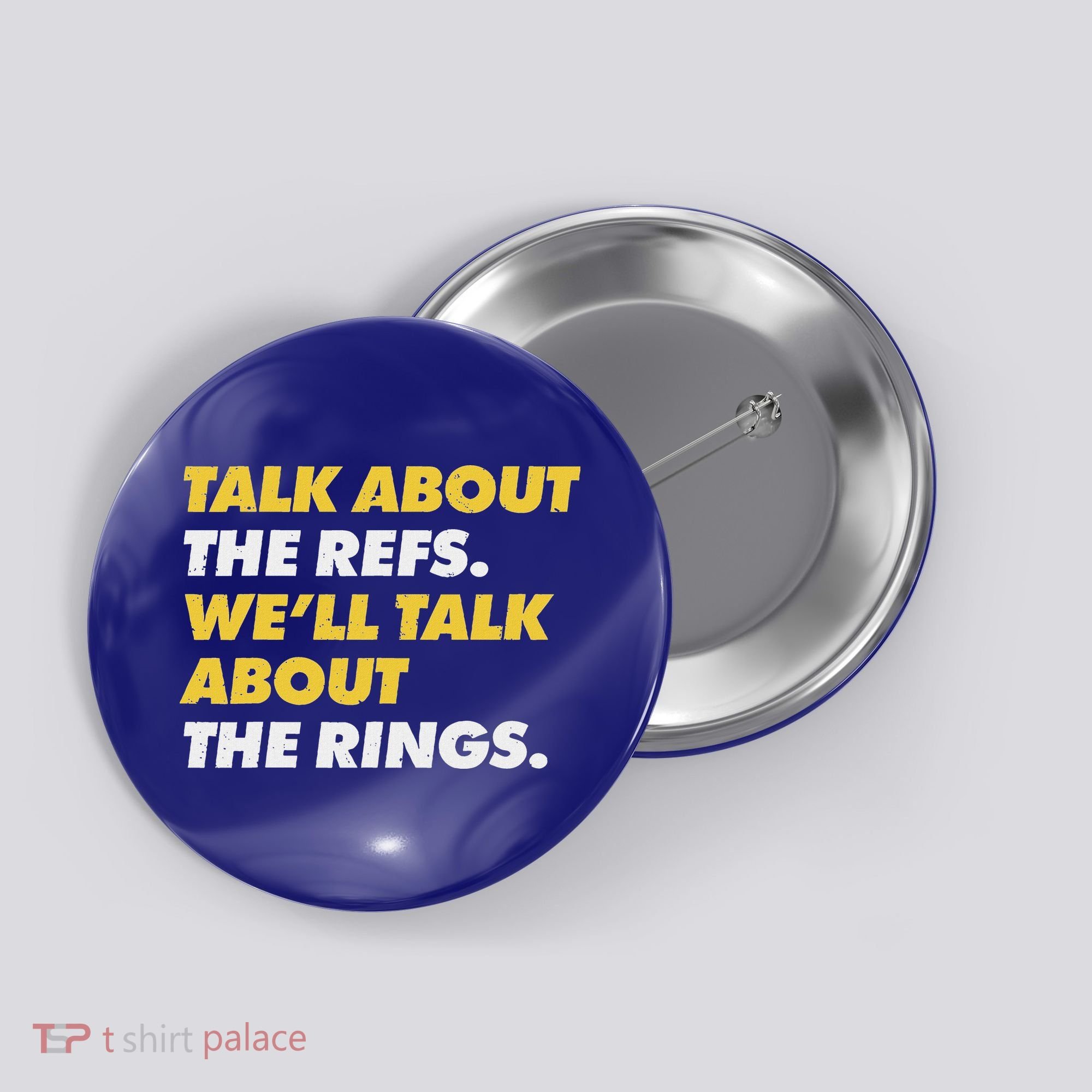Talk About The Refs WeLl Talk About The Rings Kc Fan Button