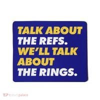 Talk About The Refs WeLl Talk About The Rings Kc Fan Mousepad thumb 0