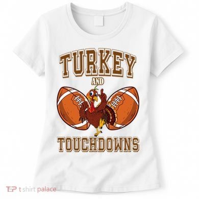 Turkey And Touchdowns Thanksgiving Football Women's T-Shirt