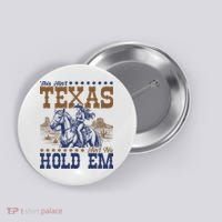 This Ain't Texas Ain't No Hold Em  Button thumb 0