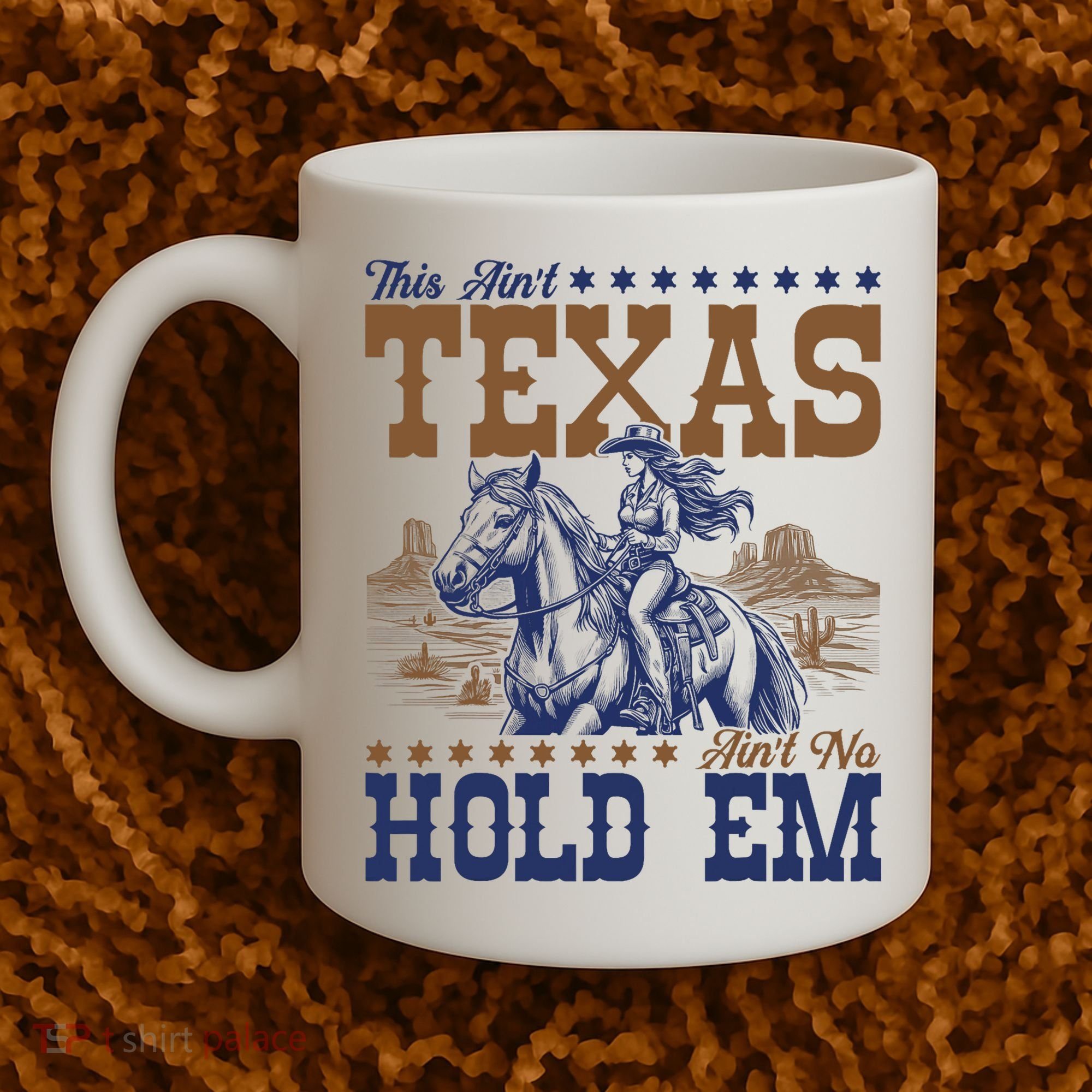 This Ain't Texas Ain't No Hold Em  Coffee Mug