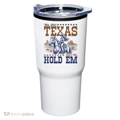 This Ain't Texas Ain't No Hold Em  Tumbler