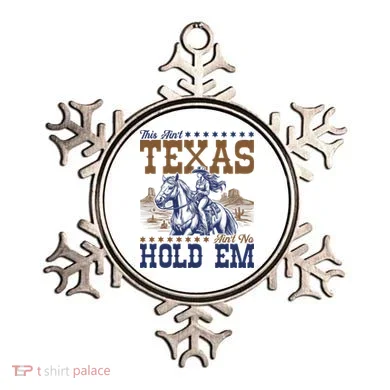 This Ain't Texas Ain't No Hold Em  Ornament