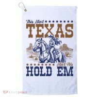 This Ain't Texas Ain't No Hold Em  Golf Towel thumb 0