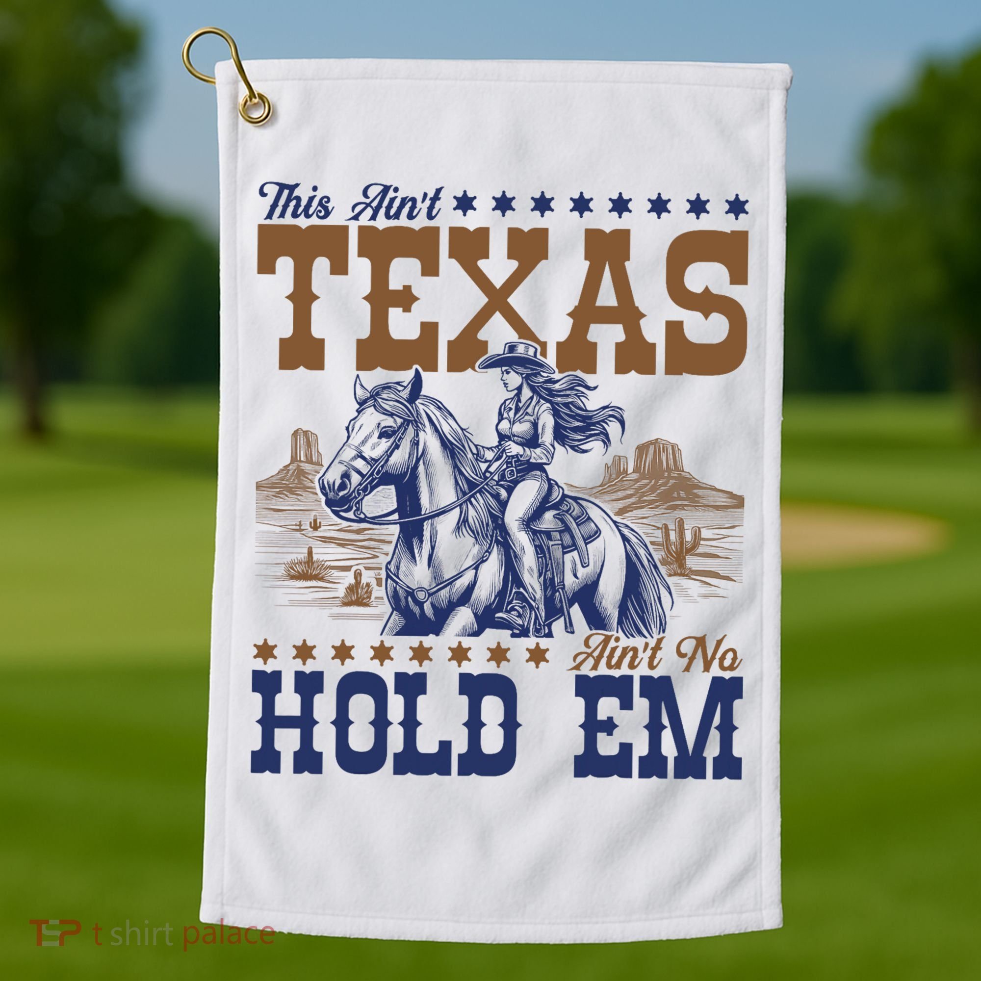 This Ain't Texas Ain't No Hold Em  Golf Towel