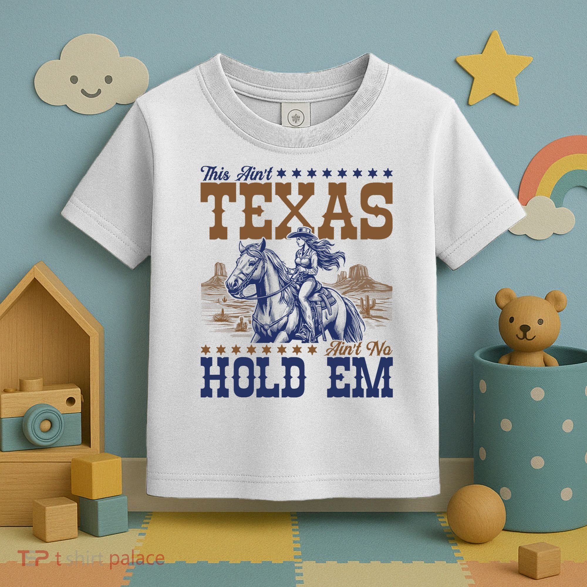 This Ain't Texas Ain't No Hold Em  Toddler T-Shirt