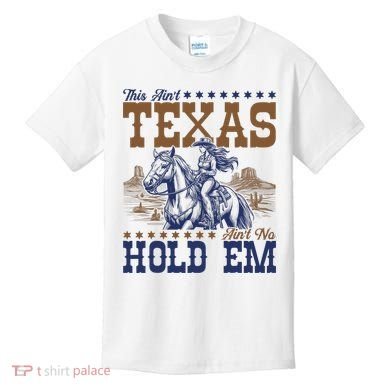 This Ain't Texas Ain't No Hold Em  Kids T-Shirt