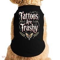Tattoos Are Trashy Doggie Tank thumb 0