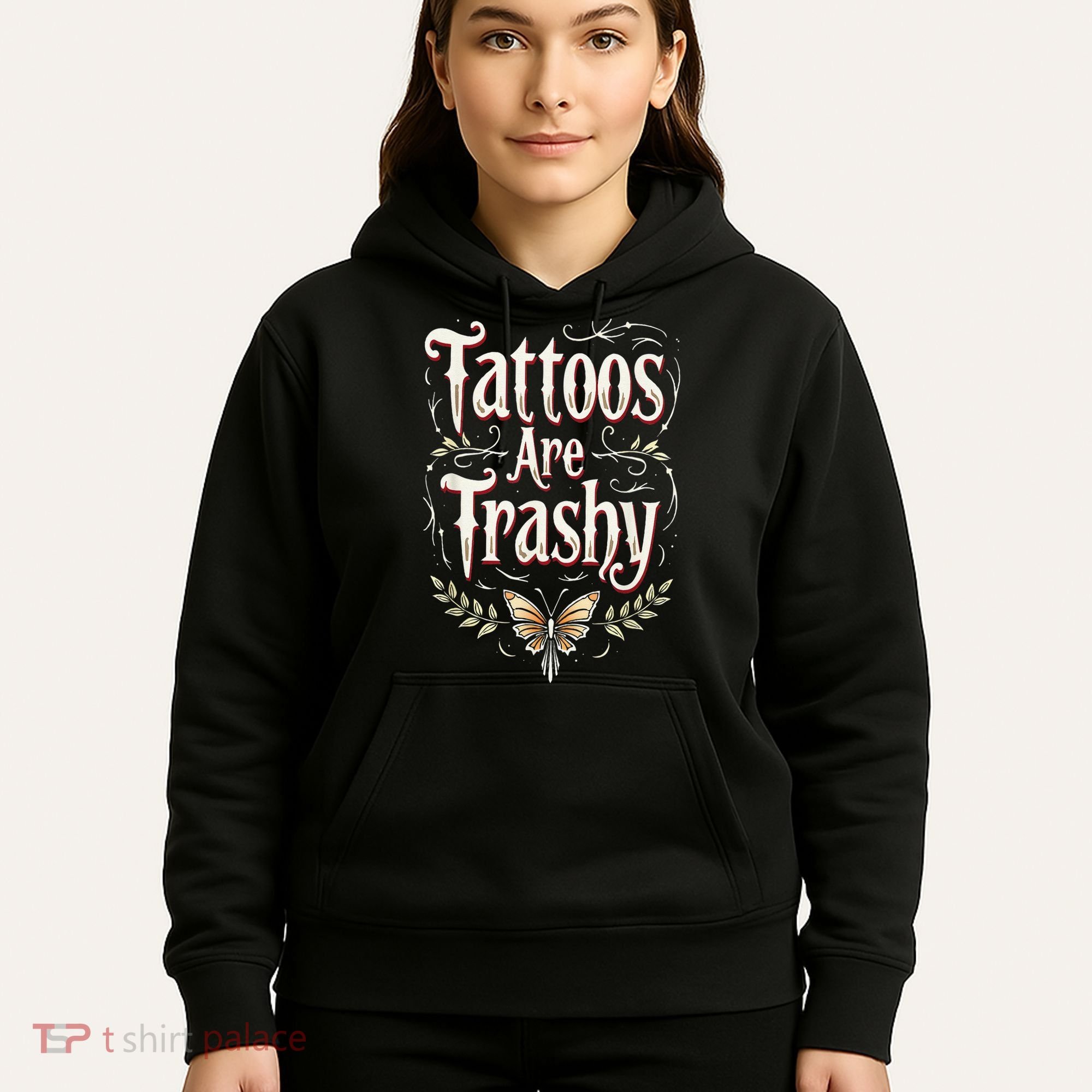 Tattoos Are Trashy Hoodie