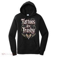 Tattoos Are Trashy Women's Hoodie thumb 0