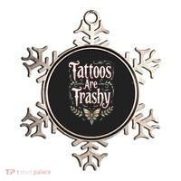 Tattoos Are Trashy Ornament thumb 0