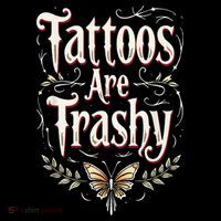 Tattoos Are Trashy Baby Bodysuit thumb 2