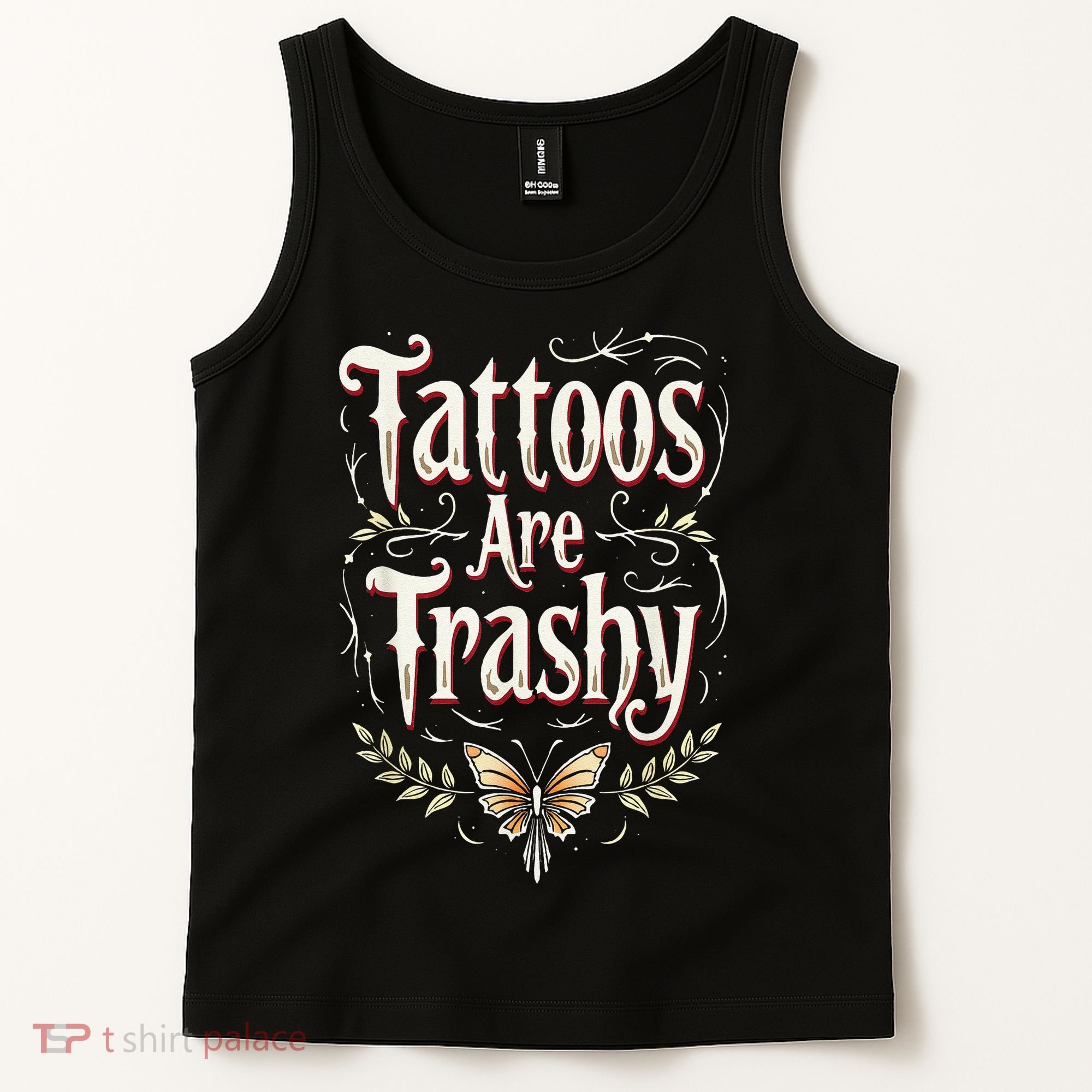 Tattoos Are Trashy Tank Top