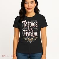 Tattoos Are Trashy Women's T-Shirt thumb 4