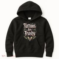 Tattoos Are Trashy Kids Hoodie thumb 0