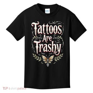Tattoos Are Trashy Kids T-Shirt