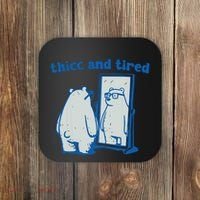 Thicc And Tired Bear Coaster thumb 0