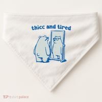 Thicc And Tired Bear USA-Made Doggie Bandana thumb 0