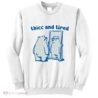 Thicc And Tired Bear Sweatshirt thumb 0
