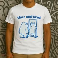 Thicc And Tired Bear T-Shirt thumb 3