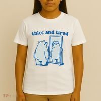 Thicc And Tired Bear T-Shirt thumb 4