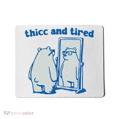 Thicc And Tired Bear Mousepad