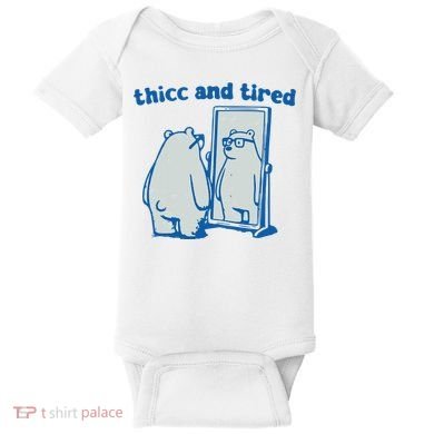 Thicc And Tired Bear Baby Bodysuit