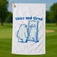 Thicc And Tired Bear Golf Towel thumb 1