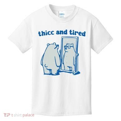 Thicc And Tired Bear Kids T-Shirt