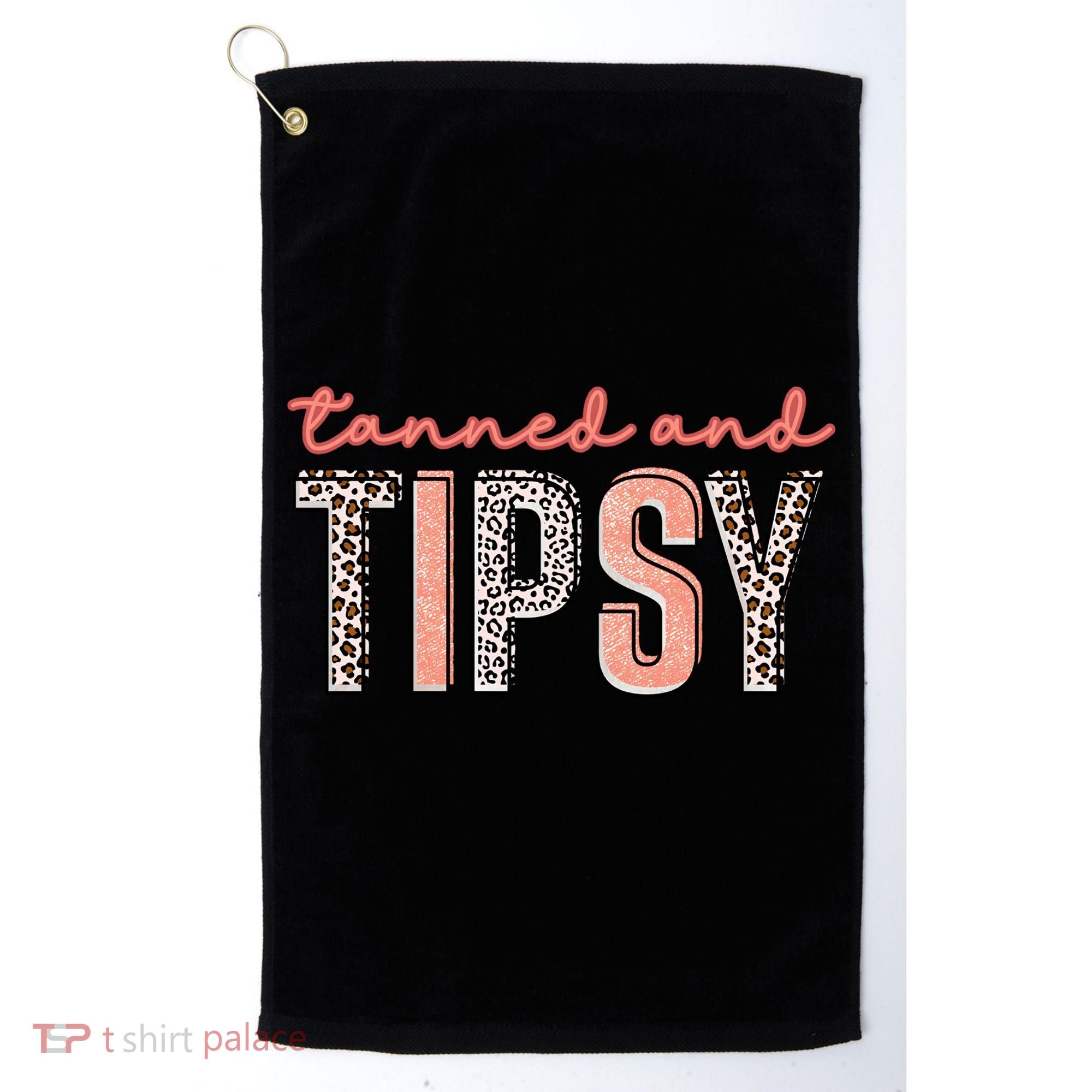 Tanned And Tipsy Summer Funny Beach Taned And Tipsy Summer Tip Golf Towel