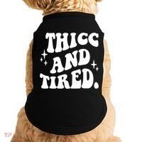 Thicc And Tired Funny Saying Groovy Doggie Tank thumb 0