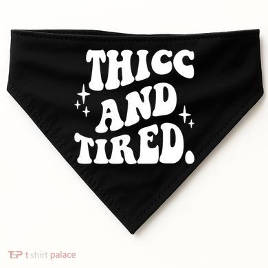 Thicc And Tired Funny Saying Groovy USA-Made Doggie Bandana