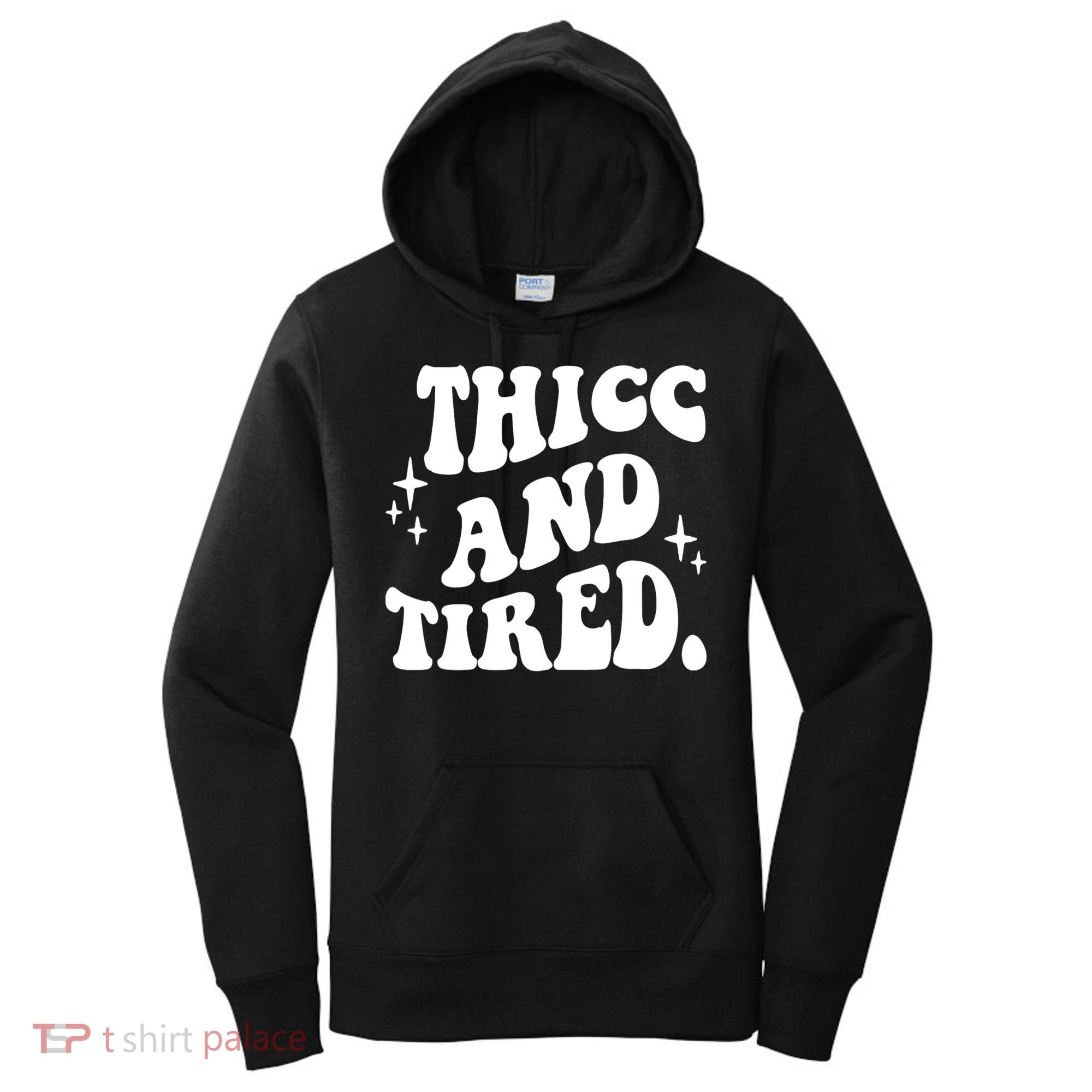 Thicc And Tired Funny Saying Groovy Women's Hoodie