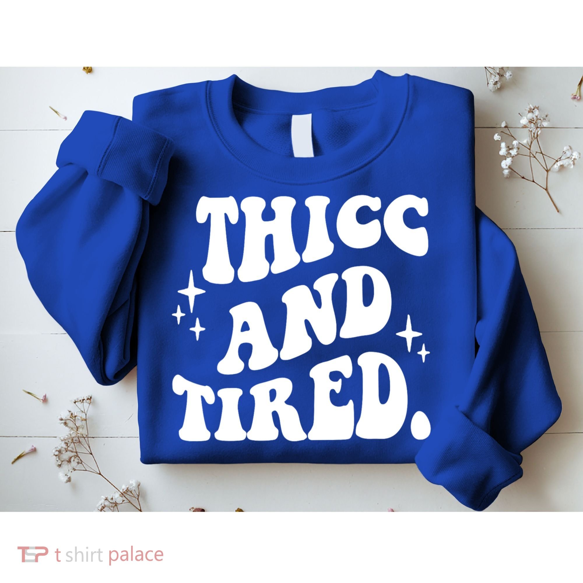 Thicc And Tired Funny Saying Groovy Sweatshirt