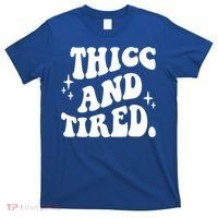 Thicc And Tired Funny Saying Groovy T-Shirt thumb 0