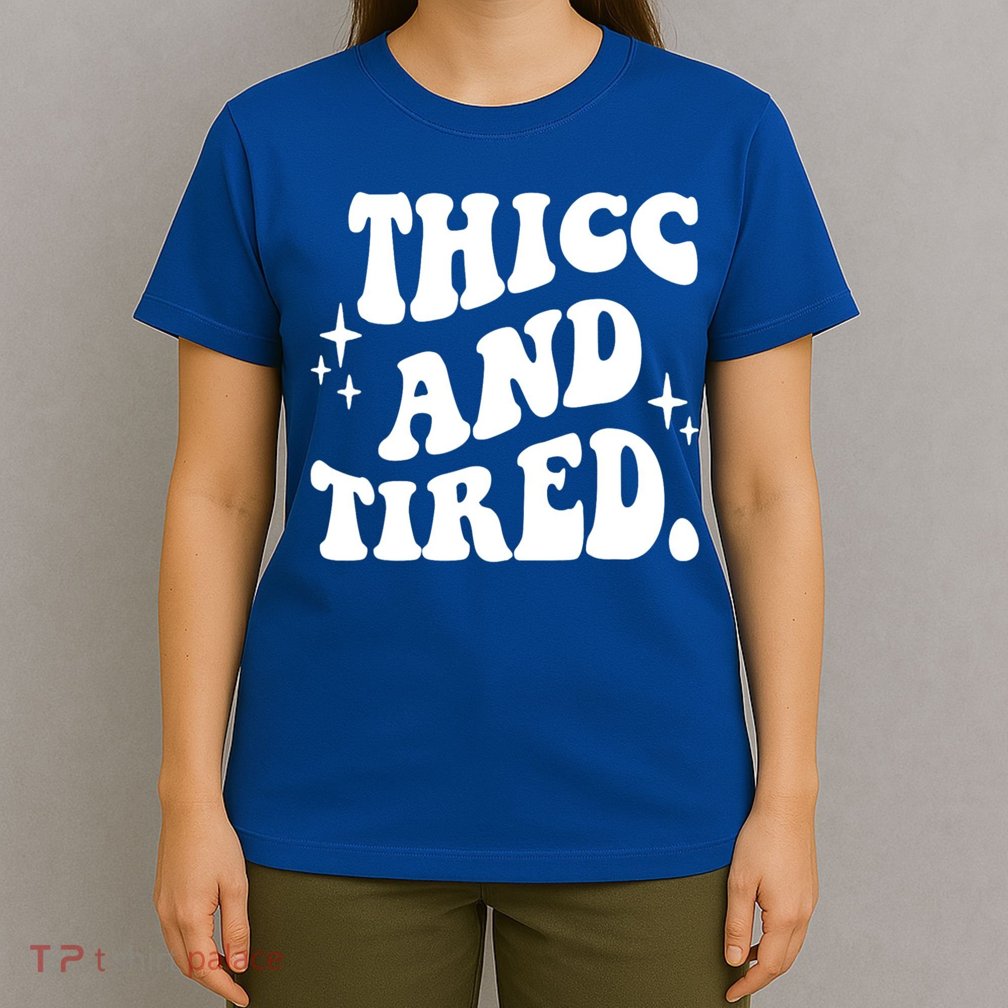 Thicc And Tired Funny Saying Groovy T-Shirt