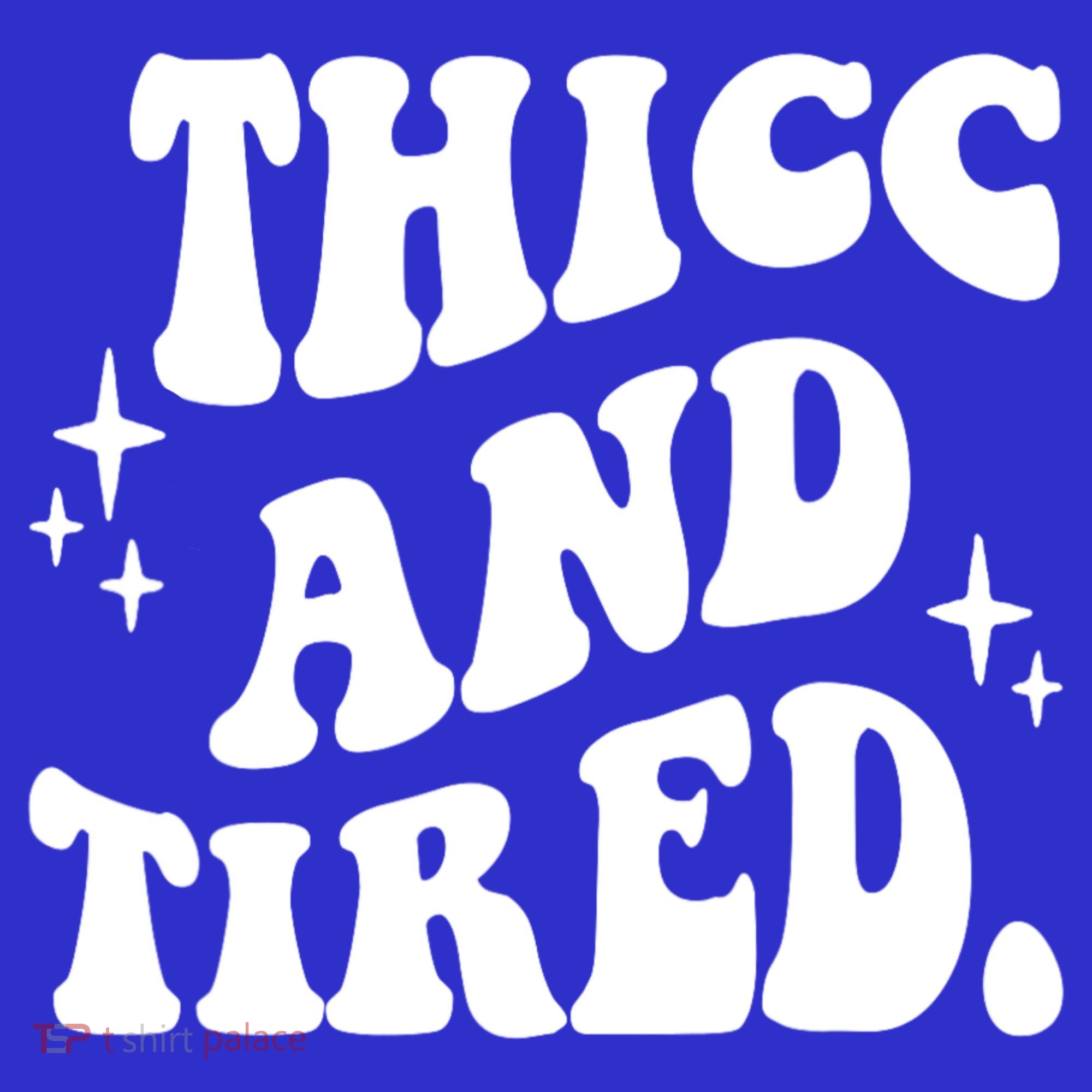 Thicc And Tired Funny Saying Groovy Coaster