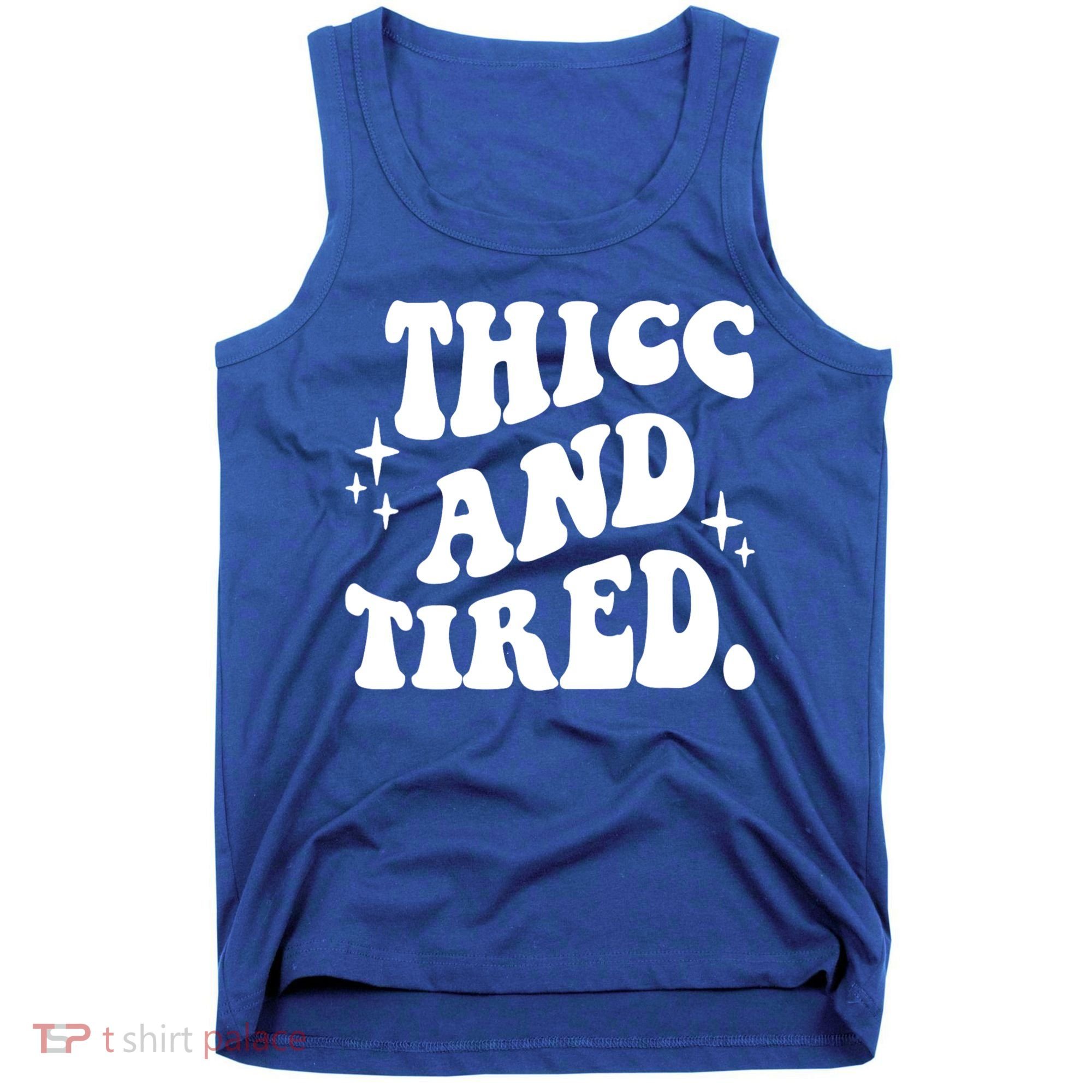 Thicc And Tired Funny Saying Groovy Tank Top