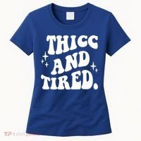 Thicc And Tired Funny Saying Groovy Women's T-Shirt thumb 0