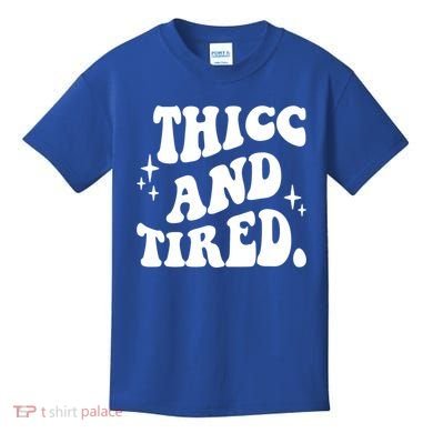 Thicc And Tired Funny Saying Groovy Kids T-Shirt