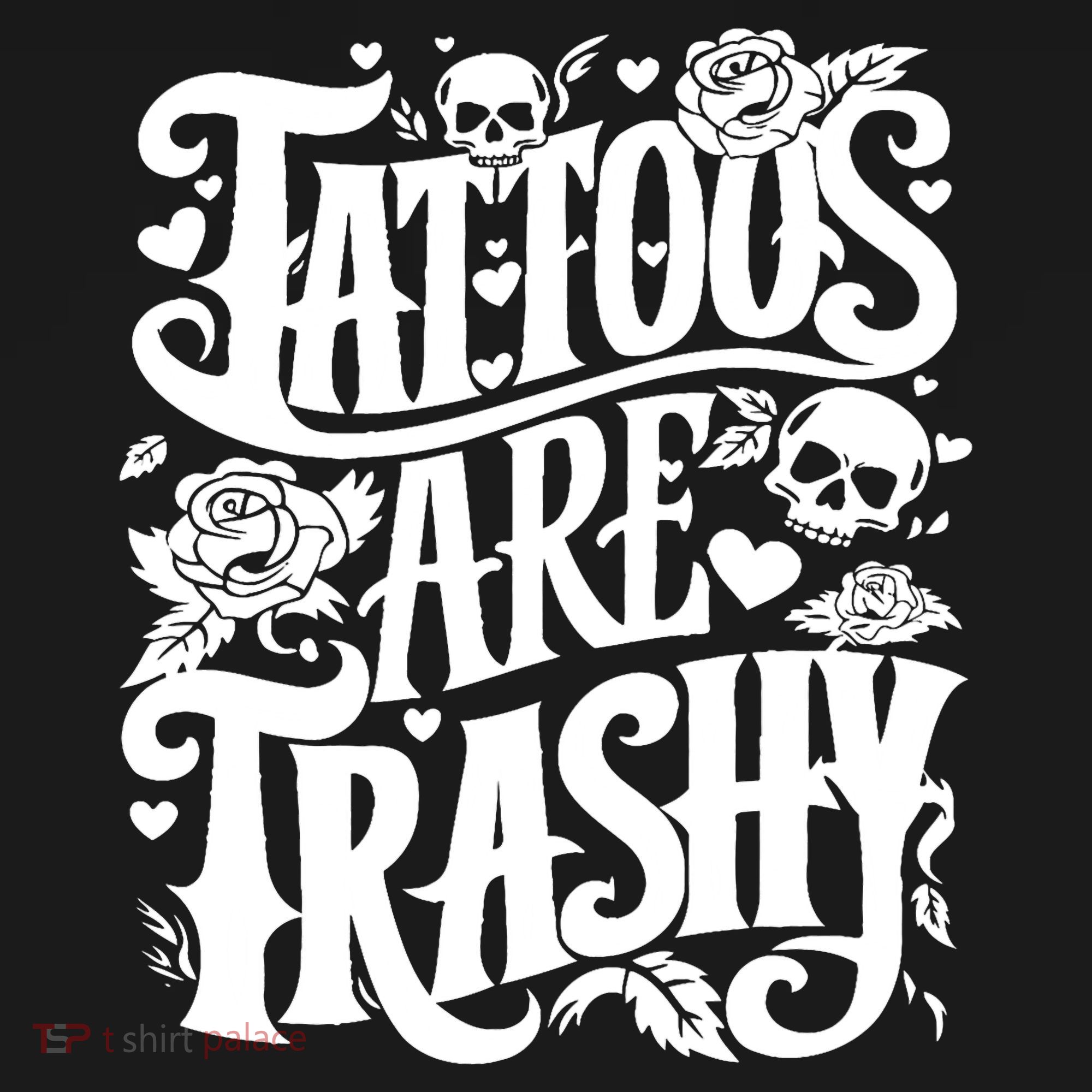 Tattoos Are Trashy Funny Sarcastic Anti Tattoo Backpack