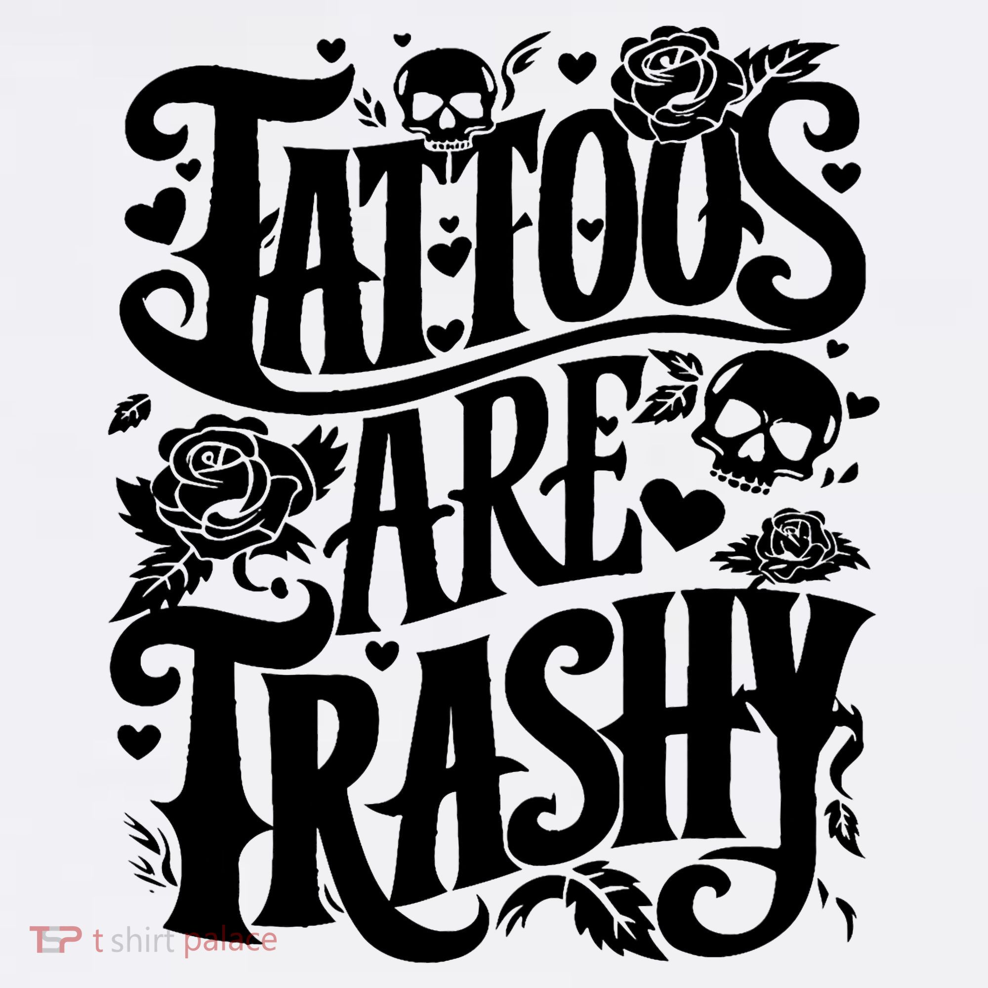 Tattoos Are Trashy Funny Sarcastic Anti Tattoo Hoodie
