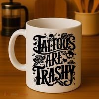 Tattoos Are Trashy Funny Sarcastic Anti Tattoo Coffee Mug thumb 4