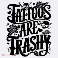 Tattoos Are Trashy Funny Sarcastic Anti Tattoo Kids T-Shirt thumb 4